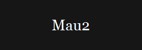 Mau2